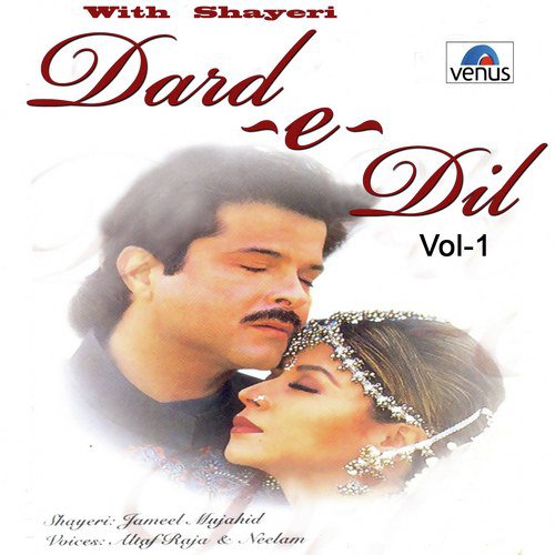 Dard- E- Dil- Vol- 1- With Shayari-Altaf Raja Altaf Raja MP3 Download